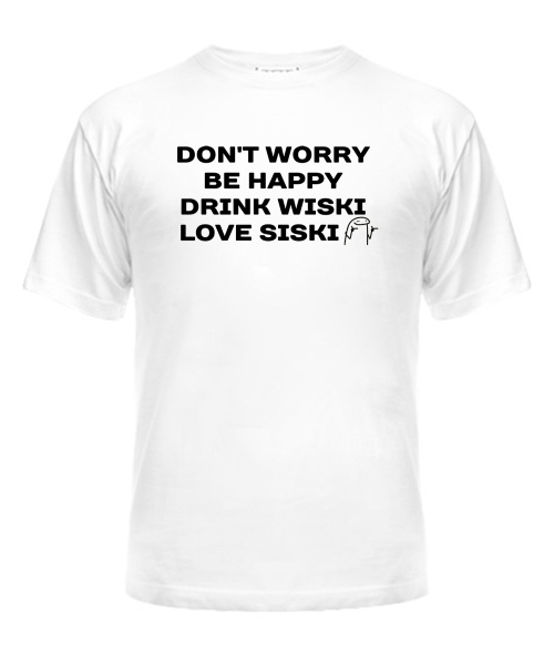 Футболка универсального покроя для женщин Drink Wiski love siski