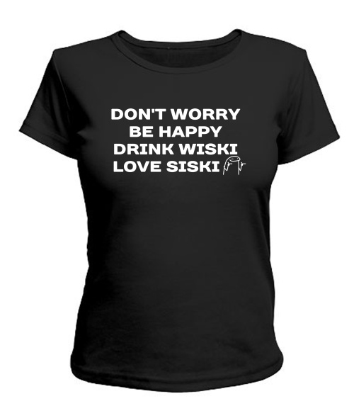 Жіноча футболка Drink Wiski love siski