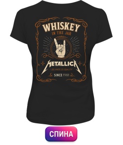 Жіноча футболка Metallica whiskey (Спина)