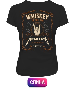 Жіноча футболка Metallica whiskey (Спина)