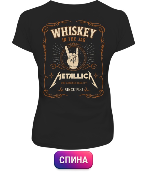 Жіноча футболка Metallica whiskey (Спина)