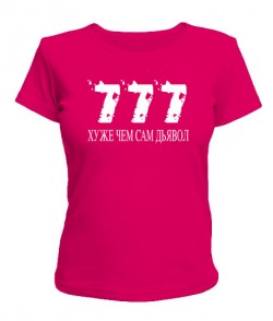 Женская футболка 777-хуже чем сам дьявол!