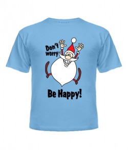 Дитяча футболка Dont worry-Be Happy!