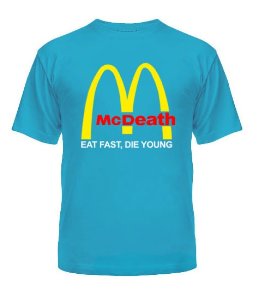 Чоловіча футболка McDeath-EAT FAST,DIE YOUNG