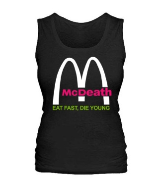 Жіноча майка McDeath-EAT FAST,DIE YOUNG