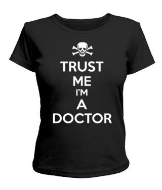 Жіноча футболка Trust me I'm a doctor