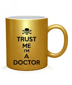 Чашка арт Trust me I'm a doctor