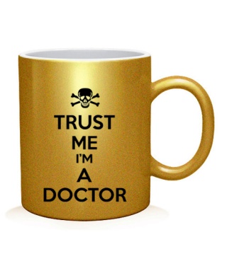 Чашка арт Trust me I'm a doctor