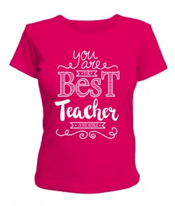 Женская футболка Самый лучший учитель Вариант 3