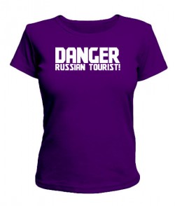 Жіноча футболка Небезпека! Російський турист