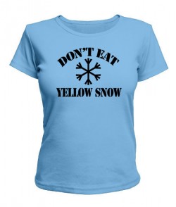 Женская футболка Не есть...желтый снег