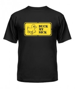 Чоловіча футболка Duck my sick!
