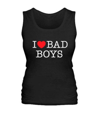 Жіноча майка I love bad boys