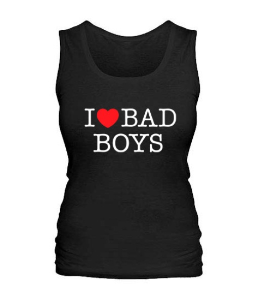 Жіноча майка I love bad boys