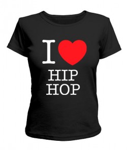 Женская футболка I love hip-hop