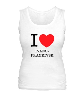 Жіноча майка I love Ivano-Frankivsk