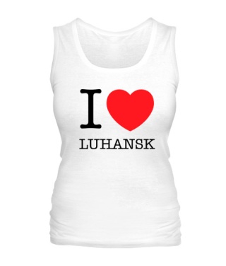 Жіноча майка I love Luhansk