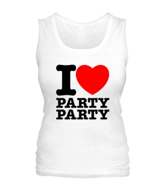 Жіноча майка I love party