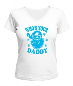 Женская футболка с V-образным вырезом WHO`S YOUR DADDY