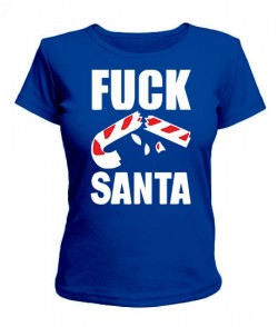Женская футболка Fuck Santa