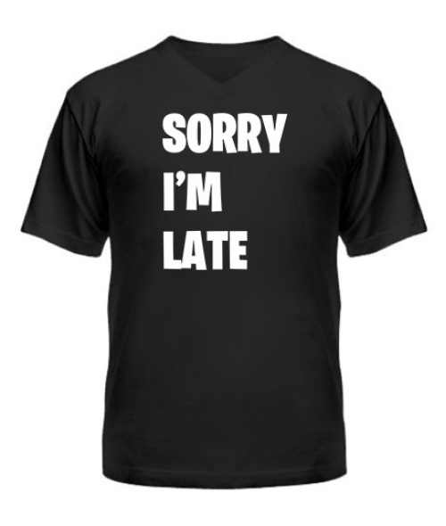 Чоловіча футболка з V-подібним вирізом SORRY I'M LATE