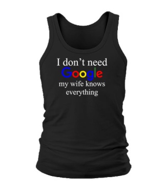 Чоловіча майка I don't need google 2