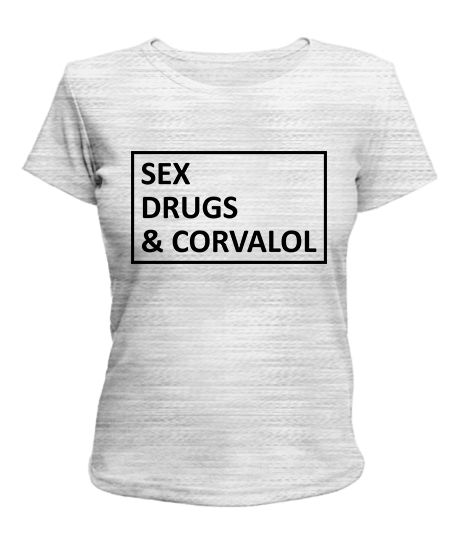 Жіноча футболка Sex Drugs & Corvalol.